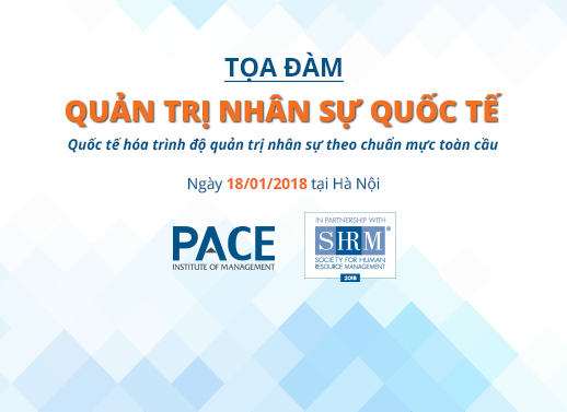 TỌA ĐÀM QUẢN TRỊ NHÂN SỰ QUỐC TẾ - HÀ NỘI, NGÀY 18/01/2018